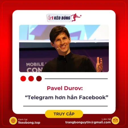 Pavel Durov – CEO Telegram đăng đàn chỉ ra 1 ưu điểm vượt trội khiến Facebook phải bẽ mặt