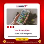 top-10-lua-chon-thay-the-khi-ban-khong-muon-dung-telegram-1kb