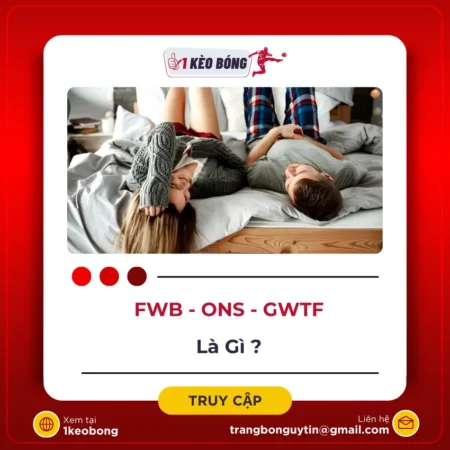 FWB – ONS – GWTF là viết tắt của từ nào?