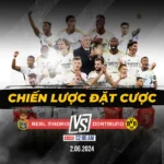 chiến lược đặt cược real madrid - dortmund 1