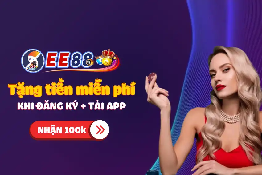 ee88 nhà cái tặng tiền miễn phí