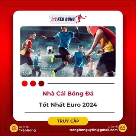 Những nhà cái cá cược bóng đá tốt nhất mùa Euro 2024