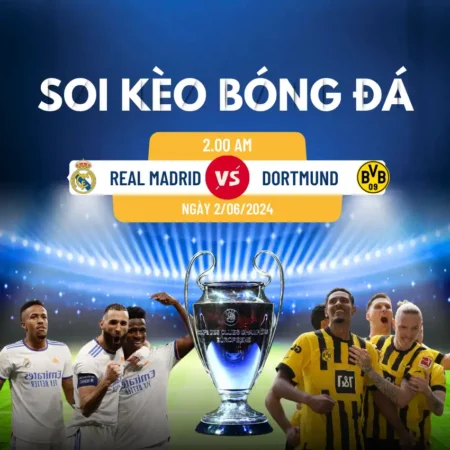 Soi kèo trận Real Madrid – Dortmund chung kết Cúp C1 (2/6/2024) 