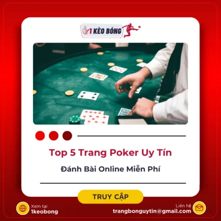 Top 5 trang POKER uy tín: Đánh bài online miễn phí