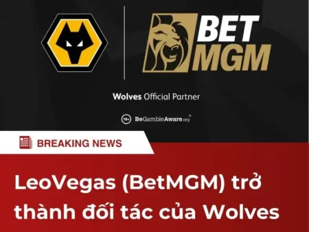 Wolves hợp tác với BetMGM UK